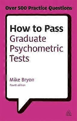 How to Pass Graduate Psychometric Tests