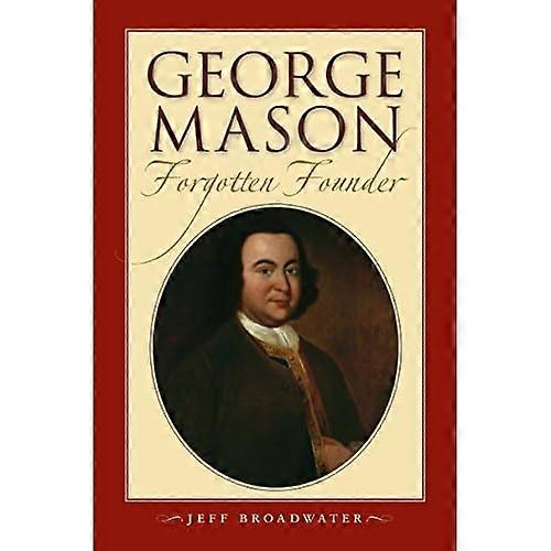 George Mason, bortglömda grundare:
