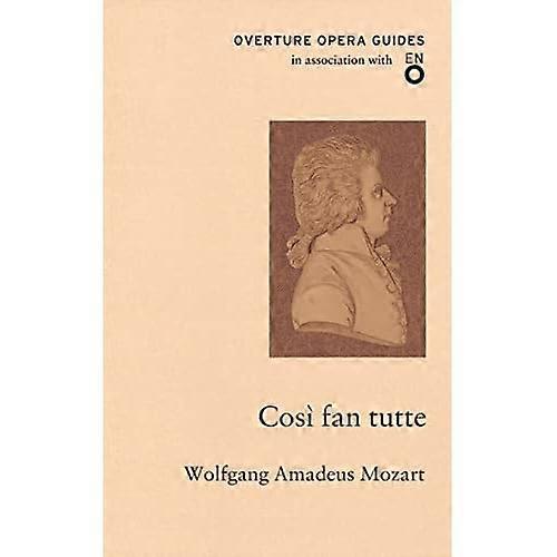 Cosi fan tutte (Overture Opera Guides)