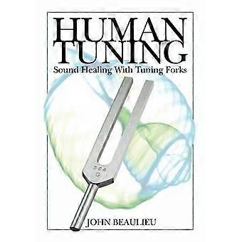 Human Tuning Sound Healing with Tuning Forks