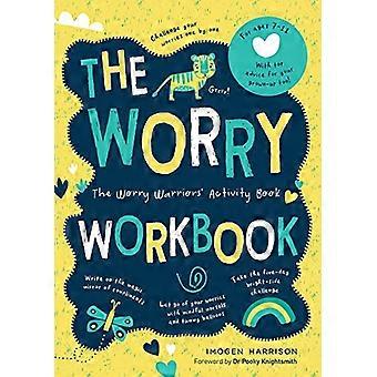 The Worry Workbook The Worry Warriors Activity Book
