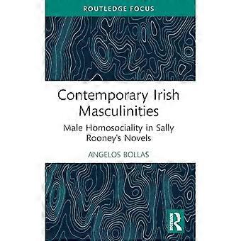 Zeitgenössische irische Männlichkeit : Männliche Homosozialität in Sally Rooneys Romanen