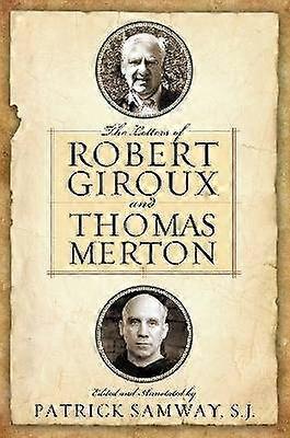 De brieven van Robert Giroux en Thomas Merton
