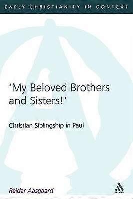 My Beloved Brothers and Sisters