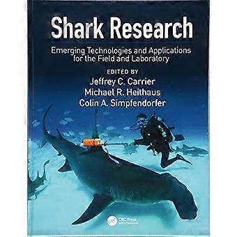 Shark Research Emerging Technologies and Applications for the Field and Laboratory