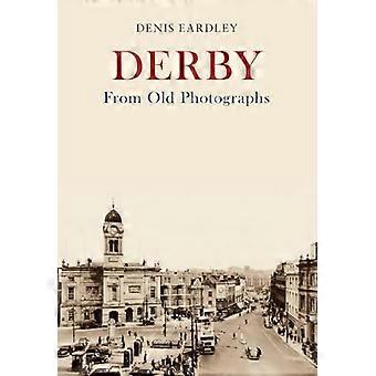 Derby From Old Photographs