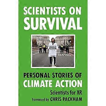 Scientists on Survival Personal Stories of Climate Action