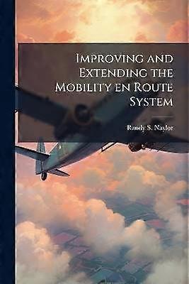 Improving and Extending the Mobility en Route System