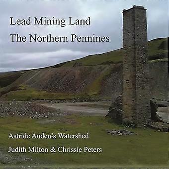 Lead Mining Land the Northern Pennines Astride Audens Watershed