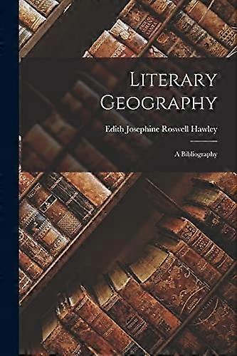 Literary Geography : a Bibliography