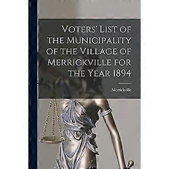 Wählerverzeichnis der Gemeinde des Dorfes Merrickville für das Jahr 1894 [Mikroform]