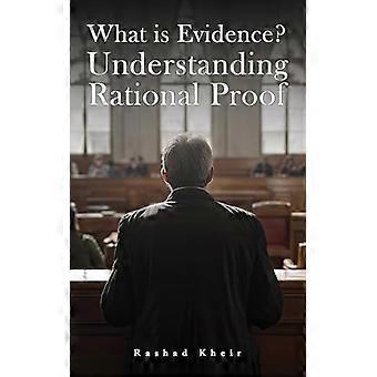 What Is Evidence? Understanding RATIONAL Proof
