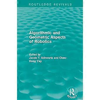 Algorithmische und geometrische Aspekte der Robotik (Routledge Revivals)