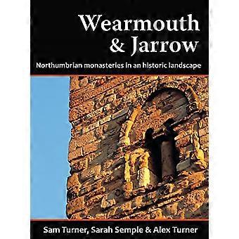 Wearmouth ja Jarrow: Northumbrian luostareita historiallisia maisemiin