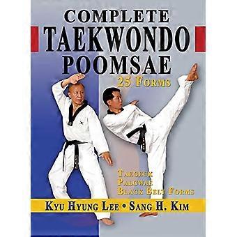 Complete Taekwondo Poomsae: - De officiële Taegeuk, - Palgwae en Black Belt - Vormen van Taekwondo