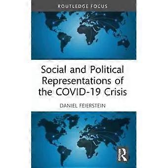 Social And Political Representations Of The Covid-19 Crisis - Daniel Feierstein