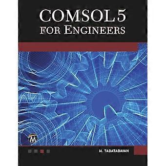 COMSOL5 for Engineers