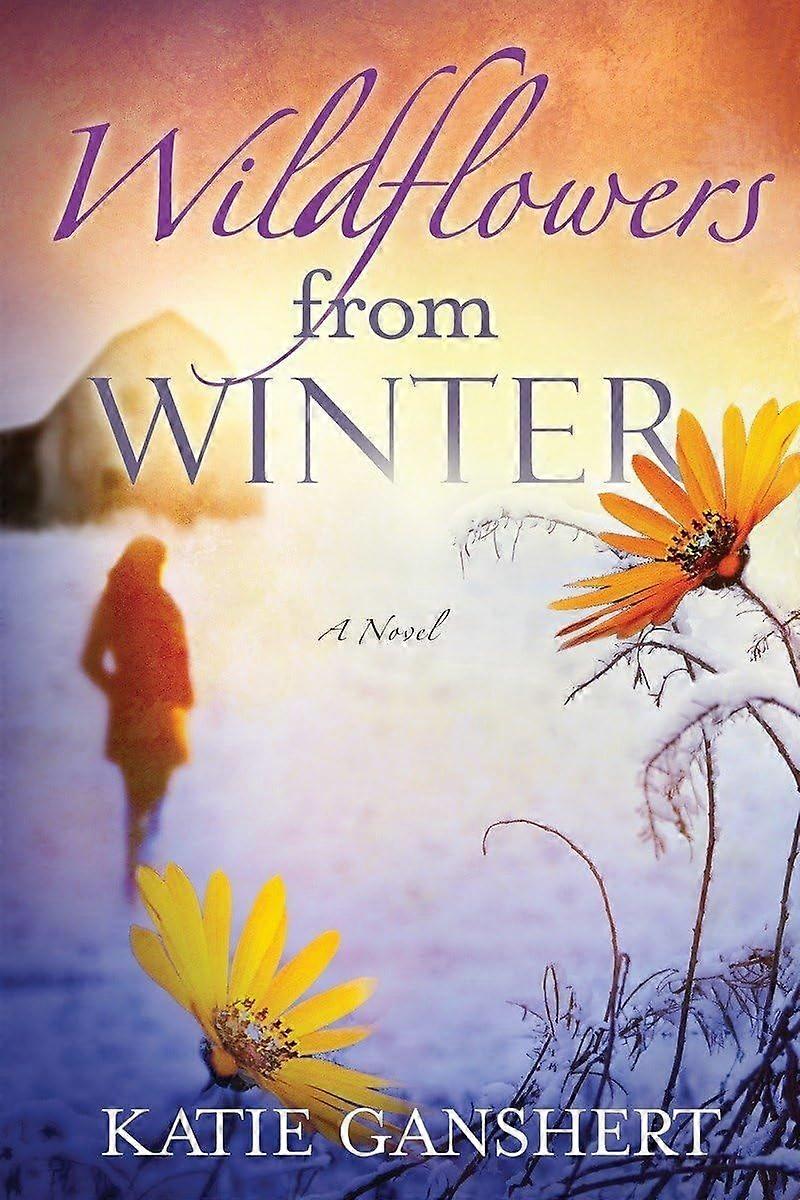 Wildflowers from winter a novel