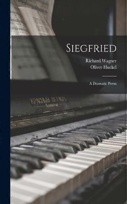 Siegfried A Dramatic Poem
