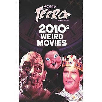 Decades Of Terror 2021 2010s Weird Movies