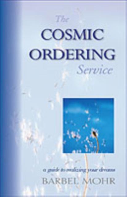 The Cosmic Ordering Service by Barbara Mohr Paperback