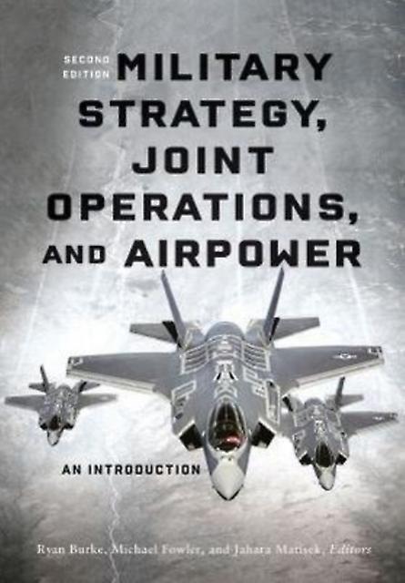 Military Strategy Joint Operations And Airpower Paperback