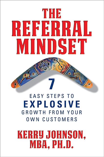 The Referral Mindset by Kerry Johnson Paperback