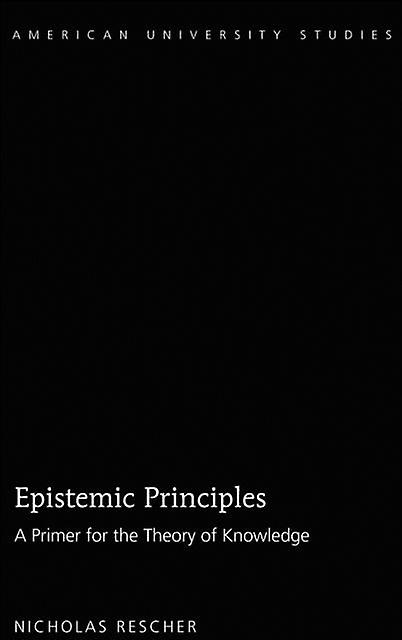 Epistemic Principles by Nicholas Rescher Paperback Book