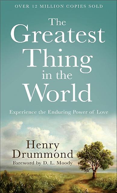 The Greatest Thing In The World  Experience The Enduring Power Of Love by D. Moody Paperback