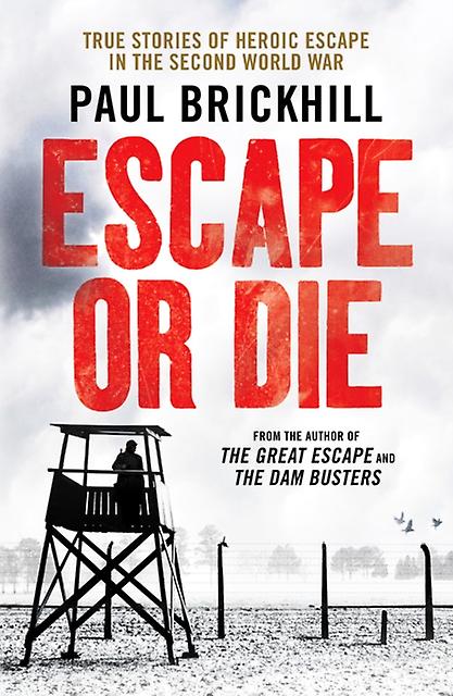 Escape Or Die by Paul Brickhill Paperback