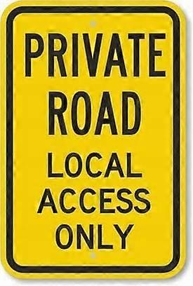 علامة السلامة 8x12 الطريق الخاص - الوصول المحلي فقط علامة جدار الفن تحذير الحذر القصدير علامات الطريق المعدني ساحة ديكور