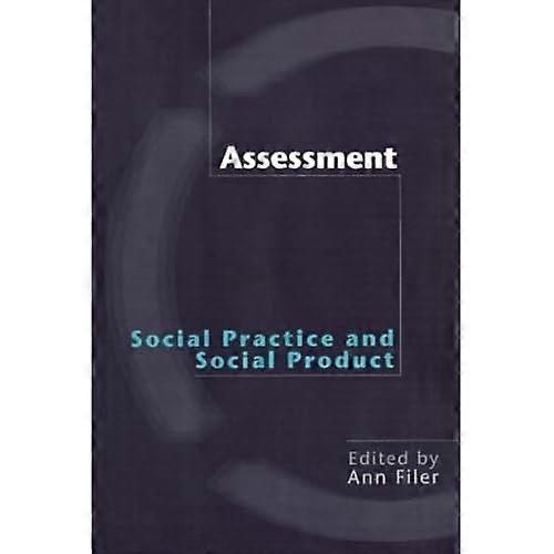 Assessment: Social Practice and Social Product