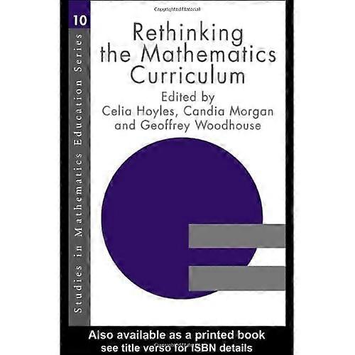 Rethinking the Mathematics Curriculum