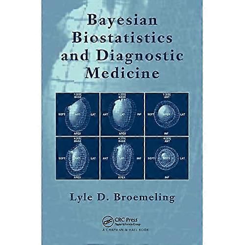 Bayesian Biostatistics and Diagnostic Medicine