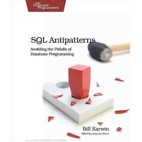 SQL-Antipatterns: Het vermijden van de valkuilen van programmering van Database