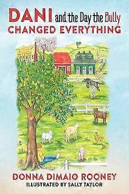 DANI and The Day the Bully Changed Everything Mom's Choice Awards Gold Winner