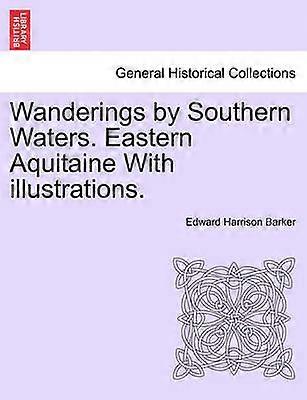 Errances dans les eaux australes Aquitaine orientale Avec illustrations