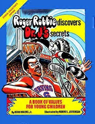 Roger Robbie Discovers Dr. J's Secrets