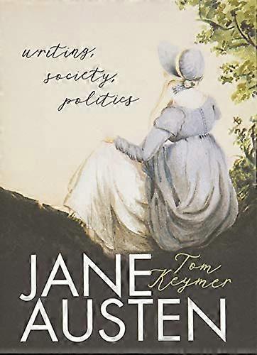 Jane Austen: Writing Society Politics