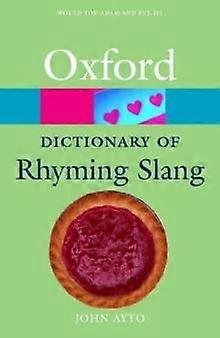 The Oxford Dictionary Of Rhyming Slang by John Ayto Paperback