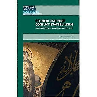 Uskonto ja konfliktin jälkeinen valtionrakennus: roomalaiskatoliset ja sunni-islamilaiset näkökulmat