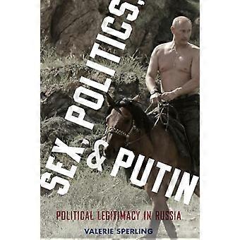Sex Politics and Putin Political Legitimacy in Russia