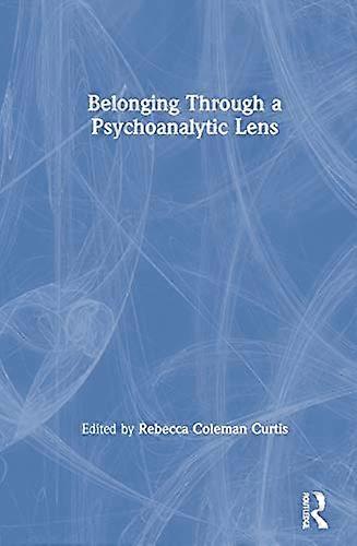 Belonging Through a Psychoanalytic Lens
