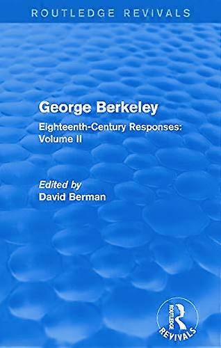 George Berkeley (Routledge Revivals): Eighteenth Century Responses: Volume II