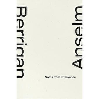 Notes From Irrelevance