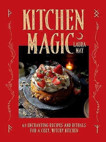 Kitchen Magic - Laura May - Witchcraft - Headline Publishing Group - Hardback