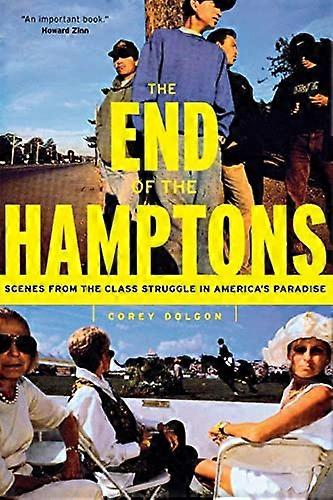 The End of the Hamptons: Scenes from the Class Struggle in Americas Paradise