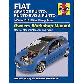 Fiat Grande Punto. Punto Evo & Punto Benzin Owners Workshop Manual (Haynes Service und Reparatur-Handbücher)