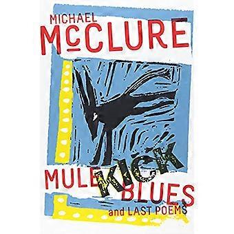 Mule Kick Blues: En Laatste Gedichten