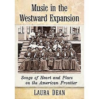 Muziek in de westwaartse expansie: liederen van hart en plaats aan de Amerikaanse grens